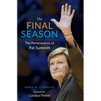The Final Season: The Perseverance of Pat Summitt - Paperback
