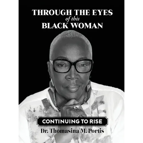 Through the Eyes of this Black Woman: Continuing to Rise