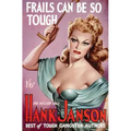 Frails Can Be So Tough
