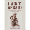 I Ain't Afraid: The World of Lulu Bell Parr, Wild West Cowgirl