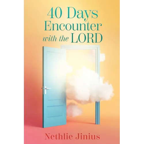 40 Days Encounter with the LORD