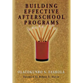 Building Effective Afterschool Programs