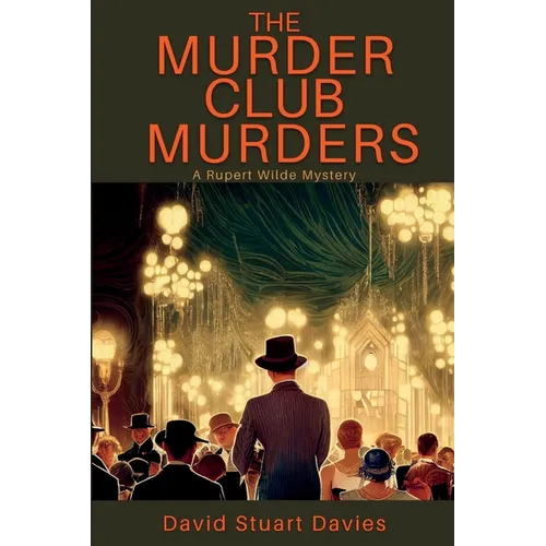 The Murder Club Murders: A Rupert Wilde Mystery