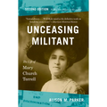 Unceasing Militant, Second Edition: The Life of Mary Church Terrell