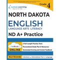 ND A-PLUS Test Prep: Grade 4 English Language Arts Literacy (ELA) Practice Workbook and Full-length Online Assessments: ND A+ Study Guide