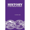 History of Texas Christian University: A College of the Cattle Frontier