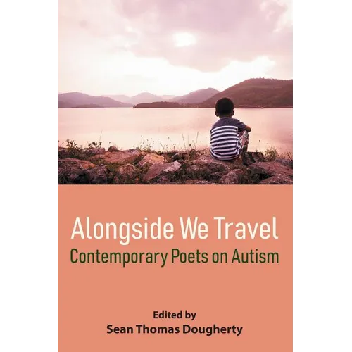 Alongside We Travel: Contemporary Poets on Autism