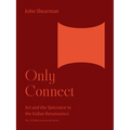 Only Connect: Art and the Spectator in the Italian Renaissance
