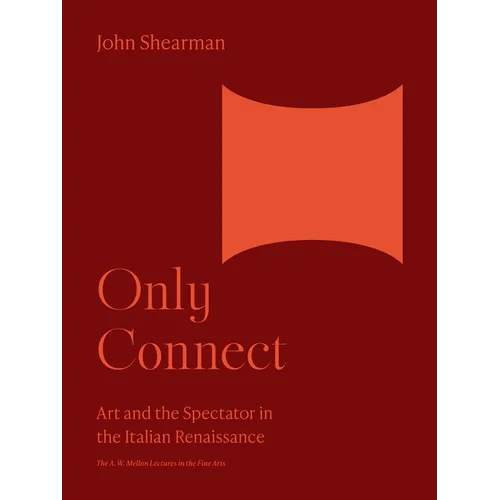 Only Connect: Art and the Spectator in the Italian Renaissance