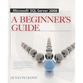 Microsoft SQL Server 2008 a Beginner's Guide 4/E