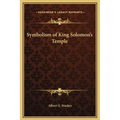 Symbolism of King Solomon's Temple