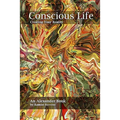 Conscious Life: Creating Your Reality