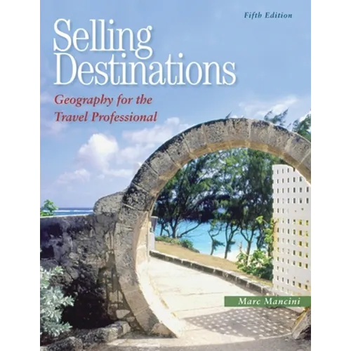 Selling Destinations: Geography for the Travel Professional
