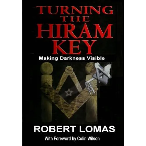 Turning the Hiram Key: Making Darkness Visible