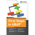 First Steps in ABAP: Your Beginners Guide to SAP ABAP
