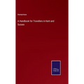 A Handbook for Travellers in Kent and Sussex