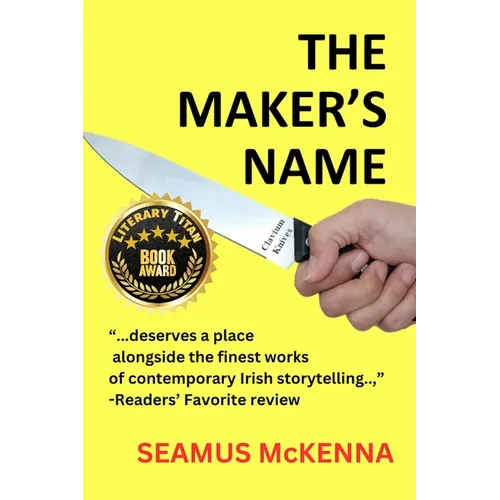 The Maker's Name: A literary, Irish family-saga, for grownups
