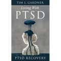 Living With PTSD: PTSD Recovery