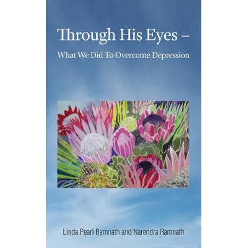 Through His Eyes: What We Did To Overcome Depression