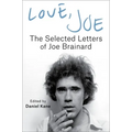 Love, Joe: The Selected Letters of Joe Brainard