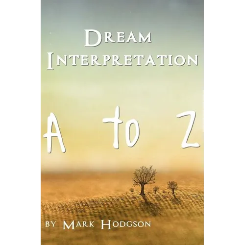Dream Interpretation: A to Z