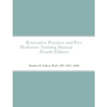 Restorative Practices and Peer Mediation Training Manual