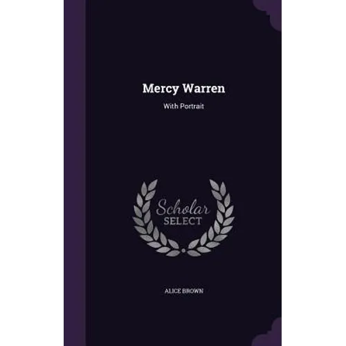 Mercy Warren: With Portrait