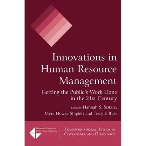 Innovations in Human Resource Management: Getting the Public's Work Done in the 21st Century