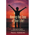 Having the Time of your Life