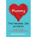 Mommy: The Hardest Job on Earth