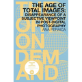 The Age of Total Images: Disappearance of a Subjective Viewpoint in Post-digital Photography