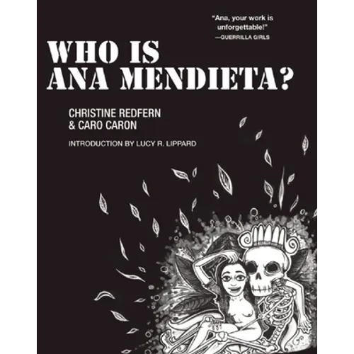 Who Is Ana Mendieta?