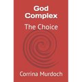 God Complex: The Choice