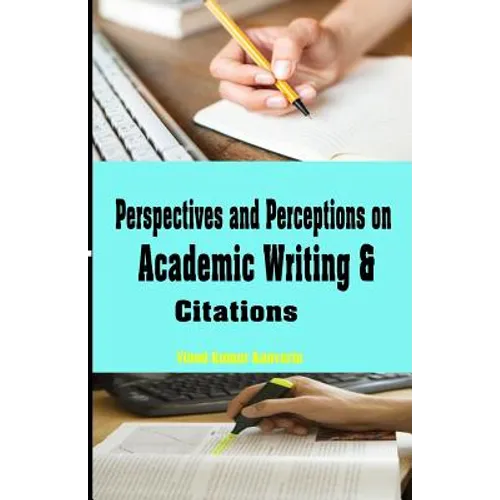 Perspectives and Perceptions on Academic Writing and Citations