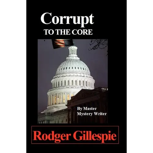 Corrupt To The Core