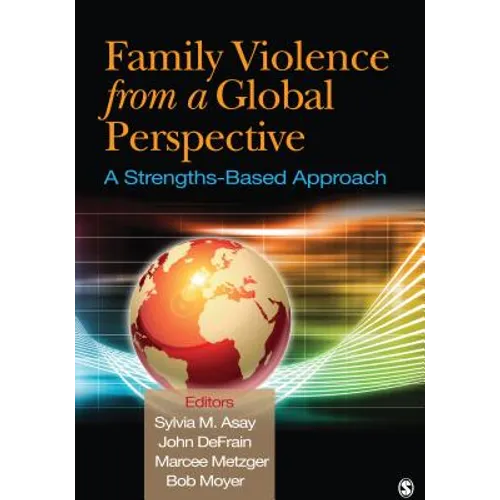 Family Violence From a Global Perspective: A Strengths-Based Approach