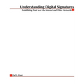 Understanding Digital Signatures: Establishing Trust Over the Internet and Other Networks