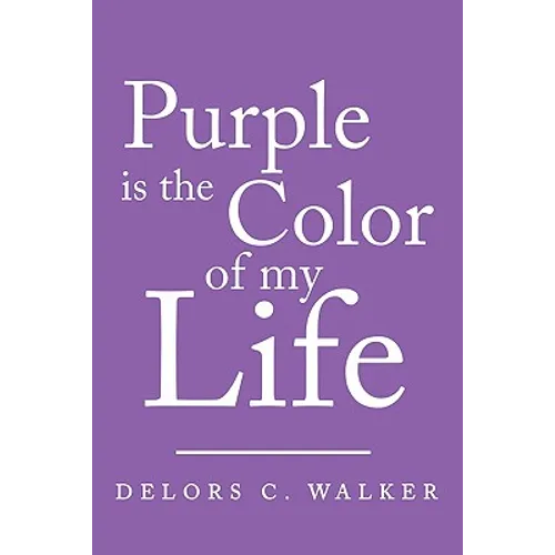 Purple is the Color of my Life