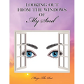 Looking Out from the Windows of My Soul