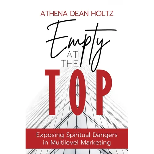 Empty at the Top: Exposing Spiritual Dangers in Multilevel Marketing