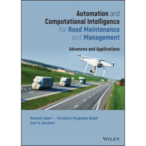 Automation and Computational Intelligence for Road Maintenance and Management: Advances and Applications