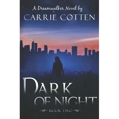 Dark of Night: A Dreamwalker Novel: Book 2