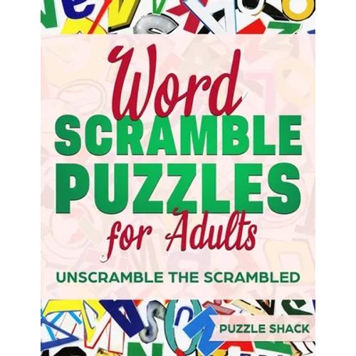 Word Scramble Puzzles for Adults: Unscramble the Scrambled, Jumble Word Games, Word Scramble for Adults, Fun Activity Games for Adults