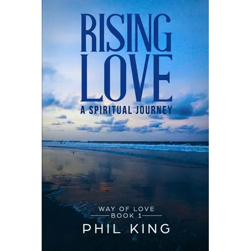 Rising Love: A spiritual journey