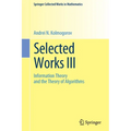 Selected Works III: Information Theory and the Theory of Algorithms