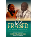 Un-Erased: The Attempted Annihilation of the James Wesley Lawrence Legacy