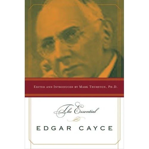 The Essential Edgar Cayce