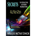 Secrets to Effective Author Marketing: It's More Than "Buy My Book"
