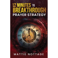 12 Minutes to Breakthrough Prayer Strategy