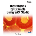 Biostatistics by Example Using SAS Studio